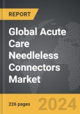 Acute Care Needleless Connectors - Global Strategic Business Report- Product Image
