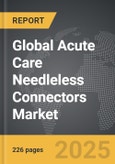 Acute Care Needleless Connectors - Global Strategic Business Report- Product Image