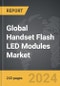Handset Flash LED Modules - Global Strategic Business Report - Product Thumbnail Image