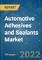 Automotive Adhesives and Sealants Market - Growth, Trends, COVID-19 Impact, and Forecasts (2022 - 2027) - Product Image