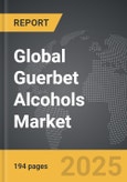 Guerbet Alcohols - Global Strategic Business Report- Product Image