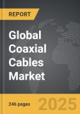 Coaxial Cables - Global Strategic Business Report- Product Image