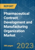 Pharmaceutical Contract Development and Manufacturing Organization (CDMO) Market - Growth, Trends, COVID-19 Impact, and Forecast (2022 - 2027)- Product Image