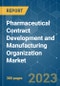 Pharmaceutical Contract Development and Manufacturing Organization (CDMO) Market - Growth, Trends, COVID-19 Impact, and Forecast (2022 - 2027) - Product Image