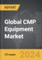 CMP Equipment - Global Strategic Business Report - Product Thumbnail Image