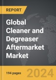 Cleaner and Degreaser Aftermarket - Global Strategic Business Report- Product Image