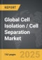 Cell Isolation / Cell Separation - Global Strategic Business Report - Product Image