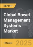 Bowel Management Systems - Global Strategic Business Report- Product Image