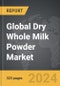Dry Whole Milk Powder: Global Strategic Business Report - Product Thumbnail Image