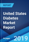 United States Diabetes Market Report: 2019 - 2024- Product Image