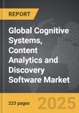 Cognitive Systems, Content Analytics and Discovery Software: Global Strategic Business Report- Product Image