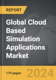 Cloud Based Simulation Applications: Global Strategic Business Report- Product Image