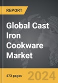 Cast Iron Cookware - Global Strategic Business Report- Product Image