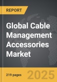 Cable Management Accessories - Global Strategic Business Report- Product Image