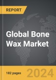 Bone Wax - Global Strategic Business Report- Product Image