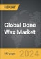 Bone Wax: Global Strategic Business Report - Product Image