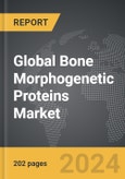 Bone Morphogenetic Proteins: Global Strategic Business Report- Product Image