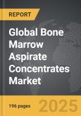 Bone Marrow Aspirate Concentrates: Global Strategic Business Report- Product Image