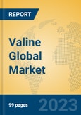 Valine Global Market Insights 2023, Analysis and Forecast to 2028, by Manufacturers, Regions, Technology, Application, Product Type- Product Image