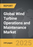 Wind Turbine Operations and Maintenance - Global Strategic Business Report- Product Image