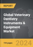 Veterinary Dentistry Instruments & Equipment - Global Strategic Business Report- Product Image