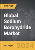 Sodium Borohydride - Global Strategic Business Report- Product Image