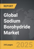 Sodium Borohydride - Global Strategic Business Report- Product Image