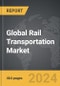 Rail Transportation - Global Strategic Business Report - Product Thumbnail Image