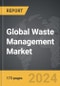 Waste Management - Global Strategic Business Report - Product Thumbnail Image