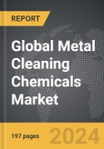 Metal Cleaning Chemicals - Global Strategic Business Report- Product Image