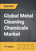 Metal Cleaning Chemicals - Global Strategic Business Report- Product Image