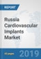 Russia Cardiovascular Implants Market: Prospects, Trends Analysis, Market Size and Forecasts up to 2025 - Product Thumbnail Image