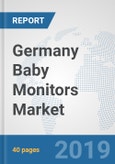 Germany Baby Monitors Market: Prospects, Trends Analysis, Market Size and Forecasts up to 2025- Product Image