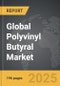 Polyvinyl Butyral (PVB) - Global Strategic Business Report - Product Image