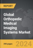 Orthopedic Medical Imaging Systems - Global Strategic Business Report- Product Image