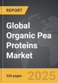 Organic Pea Proteins - Global Strategic Business Report- Product Image