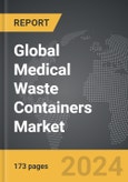 Medical Waste Containers: Global Strategic Business Report- Product Image