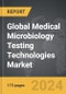 Medical Microbiology Testing Technologies: Global Strategic Business Report - Product Thumbnail Image