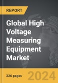 High Voltage Measuring Equipment: Global Strategic Business Report- Product Image