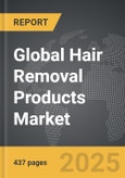 Hair Removal Products - Global Strategic Business Report- Product Image