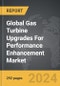 Gas Turbine Upgrades For Performance Enhancement: Global Strategic Business Report - Product Thumbnail Image