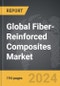 Fiber-Reinforced Composites: Global Strategic Business Report - Product Thumbnail Image