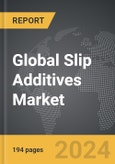 Slip Additives - Global Strategic Business Report- Product Image