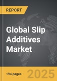 Slip Additives - Global Strategic Business Report- Product Image