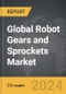 Robot Gears and Sprockets - Global Strategic Business Report - Product Image