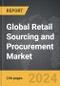 Retail Sourcing and Procurement - Global Strategic Business Report - Product Thumbnail Image