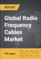 Radio Frequency (RF) Cables - Global Strategic Business Report - Product Image