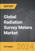 Radiation Survey Meters - Global Strategic Business Report- Product Image