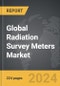 Radiation Survey Meters - Global Strategic Business Report - Product Thumbnail Image