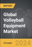 Volleyball Equipment: Global Strategic Business Report- Product Image